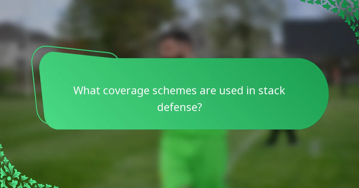 What coverage schemes are used in stack defense?